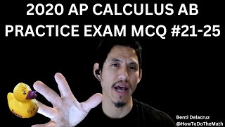 2020 AP Calculus AB Practice Exam Multiple Choice Questions #21-25