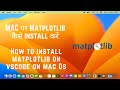 How to install matplotlib on vscode on mac Os | Matplotlib install kare apne Vscode mei mac