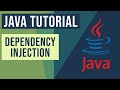 Java Dependency Injection Tutorial
