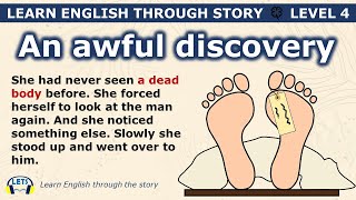 Learn English through story 🍀 level 4 🍀 An Awful Discovery