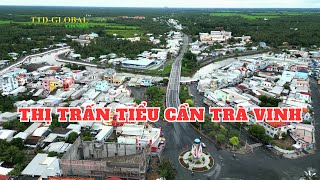 Khám phá Thị Trấn Tiểu Cần Tỉnh Trà Vinh