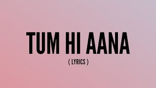 Lyrics : Tum Hi Aana | Marjaavaan | Riteish D, Sidharth M, Tara S|Jubin Nautiyal,Payal Dev,Kunaal V