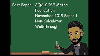 AQA GCSE Maths Foundation November 2019 Paper 1 (Non Calculator) Walkthrough (See Description)