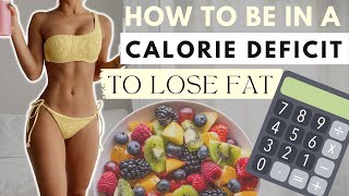 How to lose weight (without counting calories) in a calorie deficit
