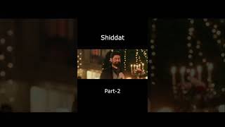 Part-2 #shiddat #indianmovie #bollywood #moviescenes #viralshort #viralvideos #short #youtubeshorts