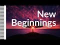 NEW BEGINNINGS • PianoMessage #01 • Worship Instrumental Music, Prayer Music, Piano Music