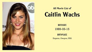 Caitlin Wachs Movies list Caitlin Wachs| Filmography of Caitlin Wachs