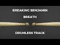 Breaking Benjamin - Breath (drumless) 91.5 BPM