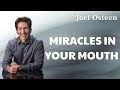 Miracles In Your Mouth   Joel Osteen