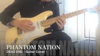 DEADEND - PHANTOM NATION - Guitar Cover