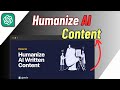 How To Humanize AI Content | Convert Chatgpt Content Into Human Content