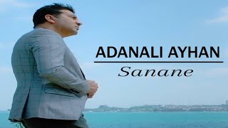 Adanalı Ayhan | Sanane (arabesk damar)