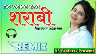 Sharabi Masoom Sharma Dj Remix Song | New Haryanavi Song 2021 | Amitabh To Kenda Koi Tere Yaar Ne