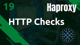 HAPROXY - 19. HTTP checks