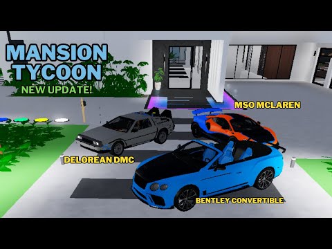 Roblox Mansion Tycoon New Cars! Update Showcase: Bentley , MSO , Delorean