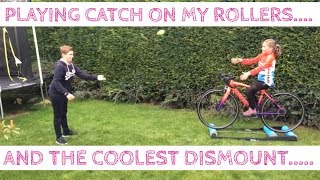 Playing catch on my rollers, then an awesome dismount....