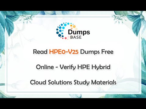 Read HPE0-V25 Dumps Free Online - Verify HPE Hybrid Cloud Solutions ...