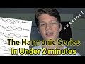 Understand The Harmonic Series in Under 2 Minutes