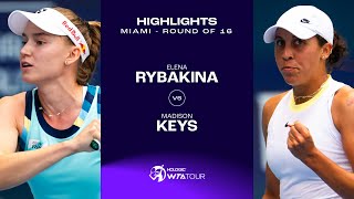 Elena Rybakina vs. Madison Keys | 2024 Miami Round of 16 | WTA Match Highlights