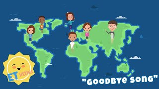 Goodbye Song |  Kids Songs | Toddler Learning and Language | ET littles