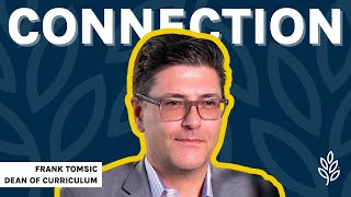 Guiding the Future of Online Education - Engaged Connection with Dean of Curriculum Frank Tomsic