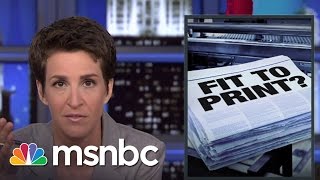 Maddow Criticizes NYT For Botching Clinton Email Story | Rachel Maddow | MSNBC