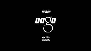 UNGU - BEBAS || (Official Audio)