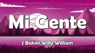 J Balvin, Willy William - Mi Gente (Lyrics/Letra)