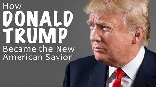 Analysis: How Trump Became the New American Savior
