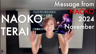 寺井尚子からのメッセージ【2024年11月】- Message from Naoko 2024 November