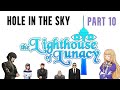 Turnabout in the Lighthouse of Lunacy - Part 10: Hole in the Sky