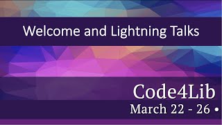 Code4Lib 2021 Tuesday Welcome and Lightning Talks