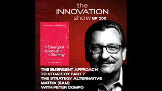 The Strategy Alternative Matrix (SAM) with Peter Compo