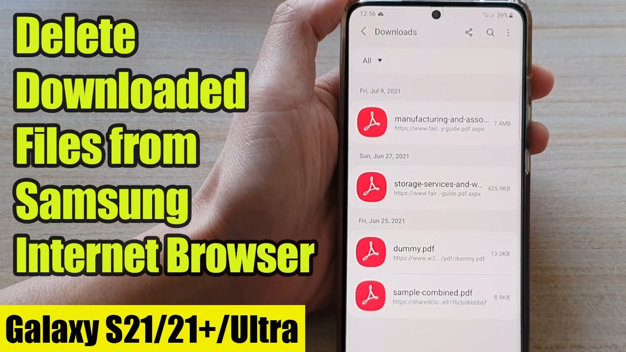 Galaxy S21/Ultra/Plus: How To Delete Downloaded Files From Samsung ...