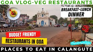 6 Veg Restaurants In Calangute | Places To Eat In Calangute | Goa Vlog | Restaurants In Calangute