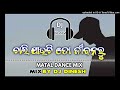 chali jauchi to jibanaru sad odia dj matal dnc mix dj dinesh silipada kjr