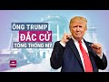 Nóng: Ông Donald Trump đắc cử Tổng thống thứ 47 của Mỹ | VTC Now