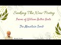 Seeking The New Poetry - William Butler Yeats - The Mountain Tomb (Read by Narad)