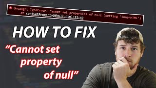 How To Fix 'Uncaught TypeError: Cannot set properties of null' - JavaScript Debugging