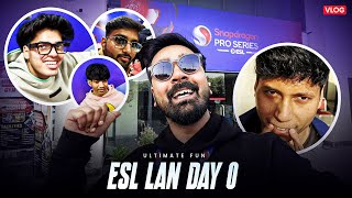 ESL LAN VLOG Day Zero