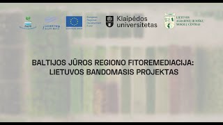 Tarptautinis projektas „Baltijos Fitoremediacija“ (BAPR)