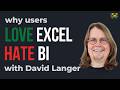 Why Excel Beats Every BI Tool with David Langer