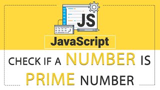#11 JavaScript Program to Check if a Number is a Prime Number