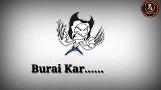 bhalai Kar Bhala Hoga Burai kar Bura Hoga kavvali video WhatsApp status DJ