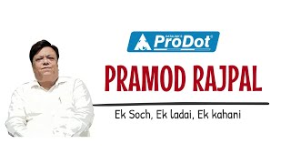 Mr. Pramod Rajpal ki SOCH...