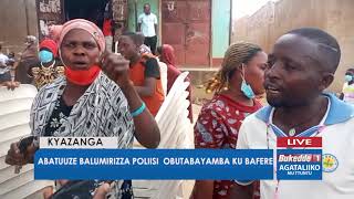 AgataliikomuTtuntu:Abatuuze balumirizza poliisi obutabayamba ku bafere