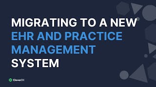 Migrating to a new EHR and practice management system | Case study