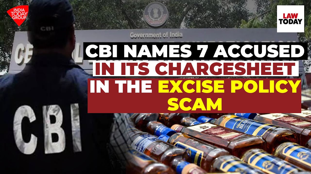 CBI Names 7 Accused In Its Chargesheet In The Excise Policy Scam | Law ...