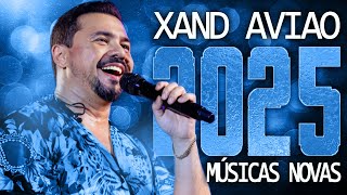 XAND AVIAO 2025 ( MÚSICA NOVAS ) CD NOVO - REPERTÓRIO ATUALIZADO