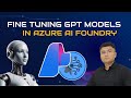 AI-900 LAB: Fine-Tuning GPT Models in Azure AI Foundry – Step-by-Step Guide #artificialintelligence